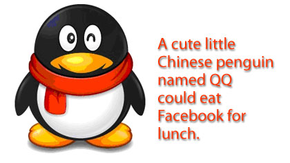 If you're Facebook, China's cute QQ penguin could eat you for lunch.